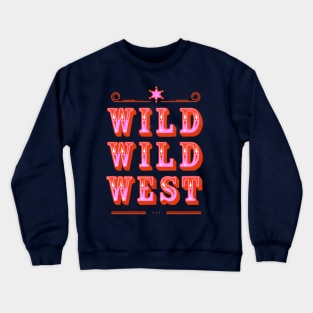 Wild Wild West Cowboy Typography Crewneck Sweatshirt
